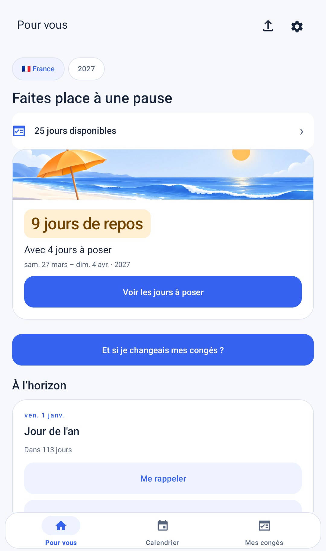 Faites place à une pause — Repérez une période adaptée à votre solde.